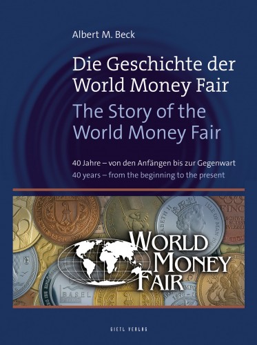 Die Geschichte der World Money Fair – The Story of the World Money Fair