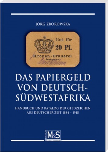 Das Papiergleld von Deutsch-Südwestafrika