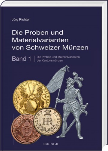 Die Proben und Materialvarianten von Schweizer Münzen Band 1