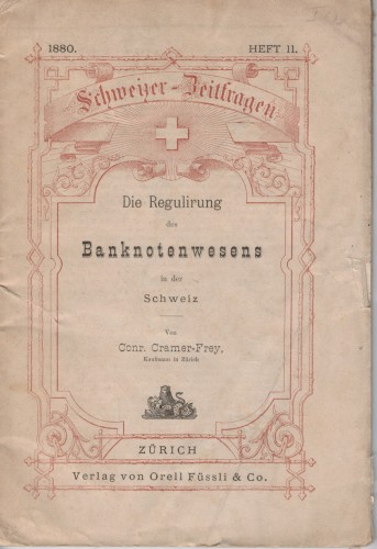 Die Regulirung des Banknotenwesens in der Schweiz (antiquarisch)