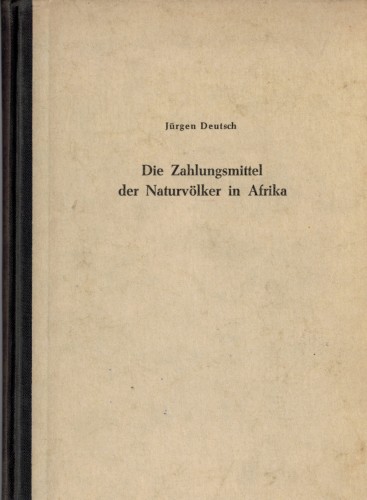 Die Zahlungsmittel der Naturvölker in Afrika (antiquarisch)