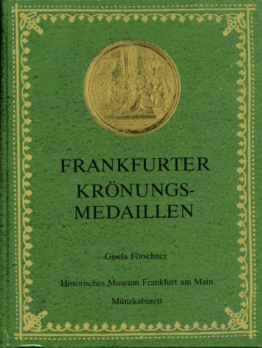 Frankfurter Krönungs-Medaillen
