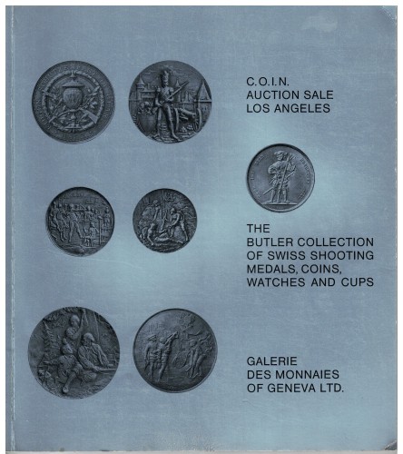 Auktionskataloge (antiquarisch) The butler Collection of Swiss Shooting Medals, Coins, Watches and Cups