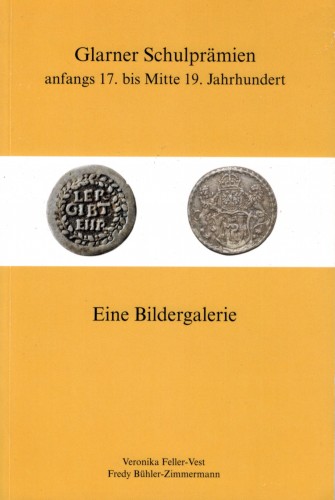 Glarner Schulprämien anfangs 17. bis Mitte 19. Jahrhundert (antiquarisch)