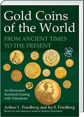 Gold Coins of the World - from ancient times to the present