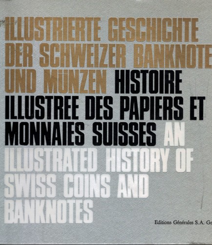 Illustrierte Geschichte der Schweizer Banknoten und Münzen (antiquarisch)