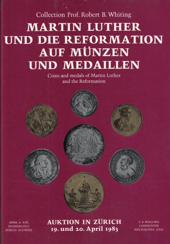 Martin Luther und die Reformation auf Münzen und Medaillen Auktion Spink & Son 19. und 20 April 1983 (antiquarisch)