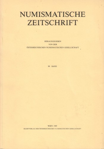 Numismatische Zeitschrift der Österreichischen Numsimatischen Gesellschaft 99. Band