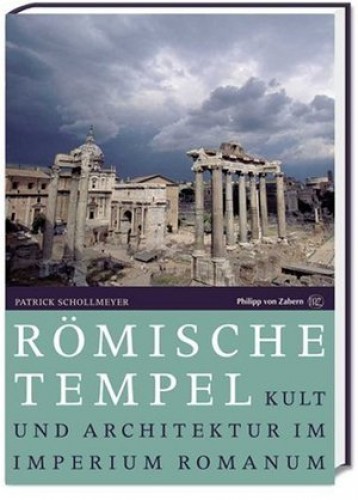 Römische Tempel Kult und Architektur im Imperium Romanum (antiquarisch)