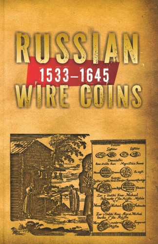 Russian Wire Coins 1533-1645 (antiquarisch)