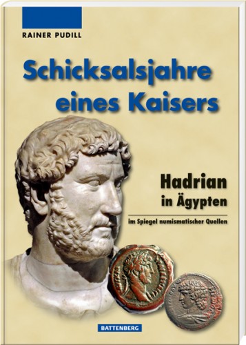 Schicksalsjahre eines Kaisers - Hadrian in Ägypten