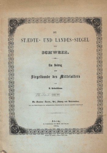 Die Städte- und Landes-Siegel der Schweiz / Luzern, Uri, Schwyz und Unterwalden (antiquarisch)