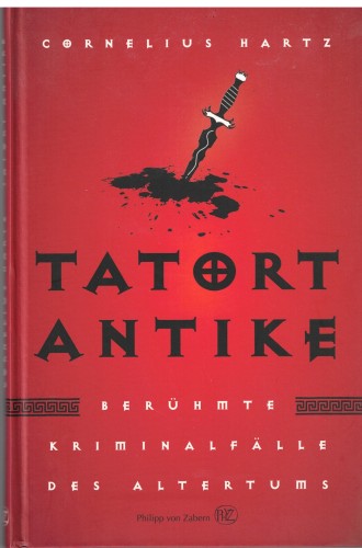 Tatort Antike (antiquarisch)