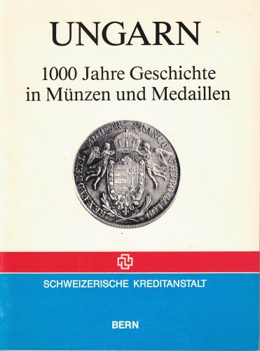 UNGARN 1000 Jahre Geschichte in Münzen und Medaillen (antiquarisch