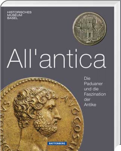 All'antica - Die Paduaner und die Faszination der Antike