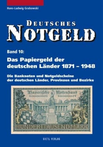 Deutsches Notgeld Band 10, Papiergeld der deutschen Länder 1871-1948