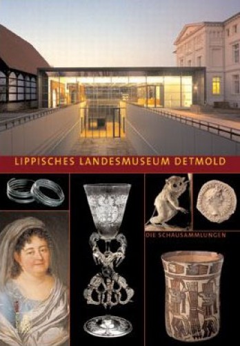 Lippisches Landesmuseum Detmold - Die Schausammlung