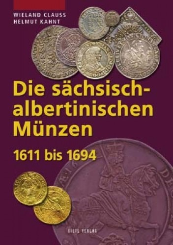 Die sächsisch-albertinischen Münzen 1611 bis 1694